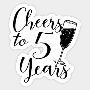 Cheers To 5 Years - 5th Birthday - Anniversary Sticker